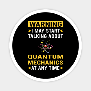 Warning Quantum Mechanics Magnet